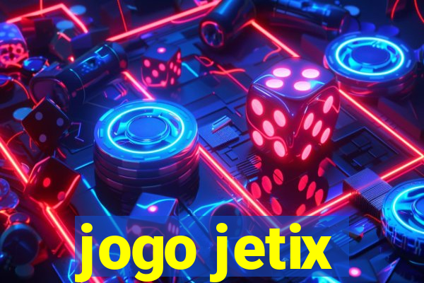 jogo jetix